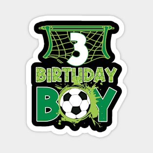 3rd Birthday Boy Soccer Funny B-day Gift For Boys Kids Magnet