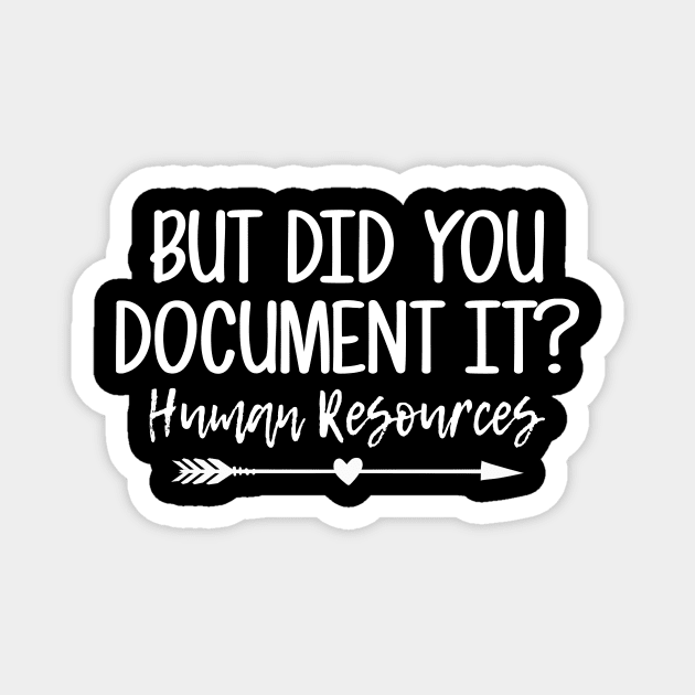 But did you Document It Magnet by catador design