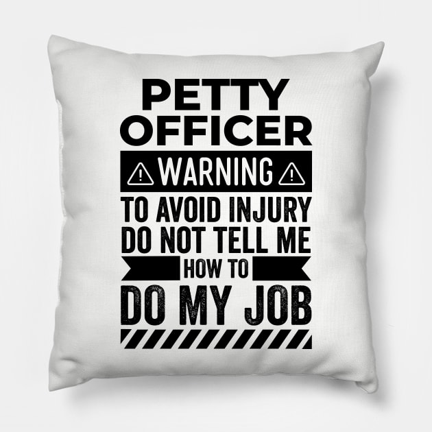 Petty Officer Warning Pillow by Stay Weird