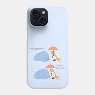 Because You Are Good Phone Case