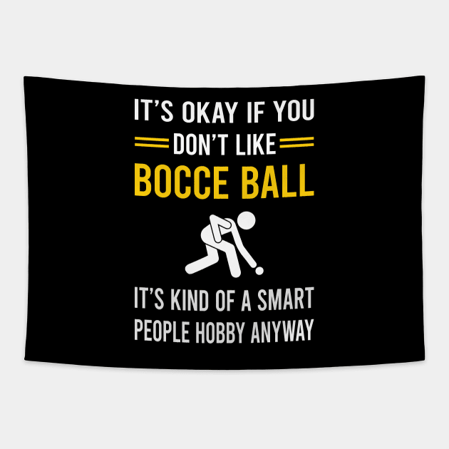 Smart People Hobby Bocce Ball Bocci Boccie Tapestry by Good Day