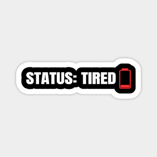 Status: Tired Magnet