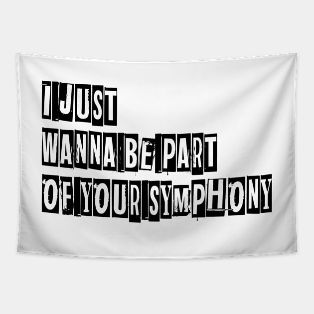 Just Want be part of your symphony Tapestry by purbawa24@gmail.com