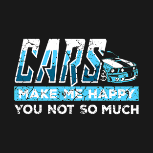 Cars Make Me Happy T-Shirt