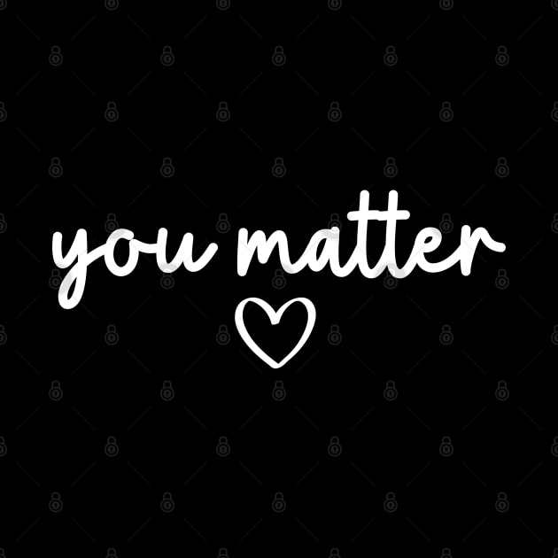 You Matter | Motivational Quote by ilustraLiza