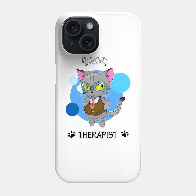 My Cat Is My Therapist Phone Case by Fizzy Vee