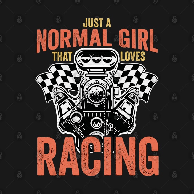 Drag Racing - Just A Normal Girl That Loves Racing by Kudostees