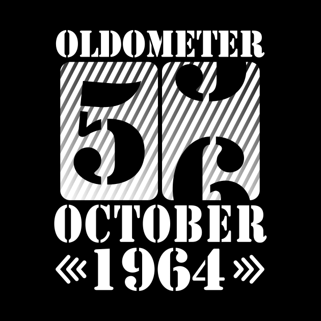 Oldometer 56 Years Old Was Born In October 1964 Happy Birthday To Me You Father Mother Son Daughter by DainaMotteut