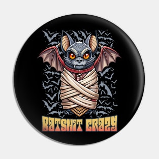 Batshit crazy Pin