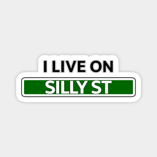 I live on Silly St Magnet