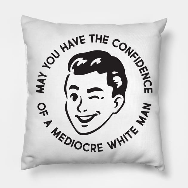 Mediocre White Man Pillow by Super Secret Villain