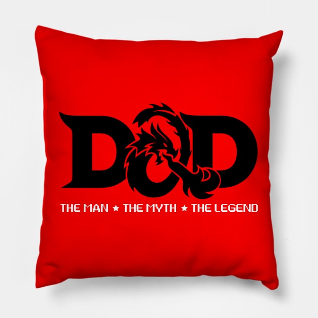 DAD THE MAN THE MYTH THE LEGEND Pillow by RAINYDROP