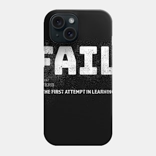 Fail - Motivation - Inspiration - Fitness Phone Case