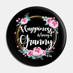 Happiness Is Being A Granny Floral Pin