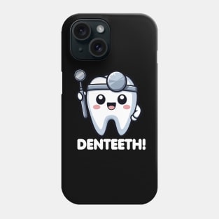 Denteeth Cute Dentist Teeth Pun Funny Phone Case