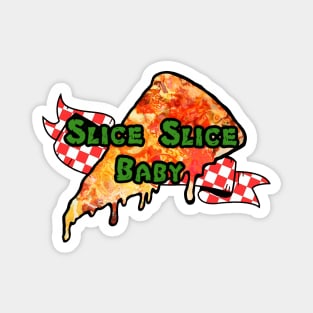 Slice Slice Baby Magnet