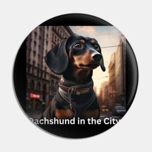 Dachshund in the City Pin