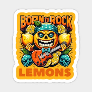 Born To Rock Lemons Music Rock and Roll Magnet