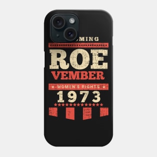 Roevember is coming Phone Case