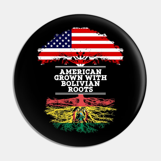 American Grown With Bolivian Roots - Gift for Bolivian From Bolivia Pin by Country Flags