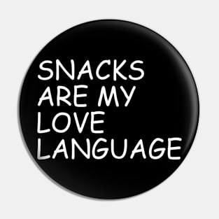 Snacks Are My Love Language Pin