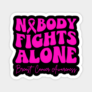 Groovy Retro Nobody Fights Alone Breast Cancer Awareness Magnet