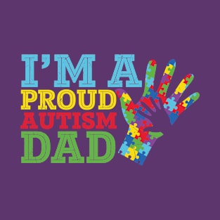 I'm Proud Austim Dad T-Shirt