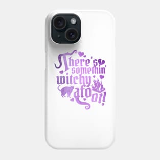 Something Witchy Phone Case