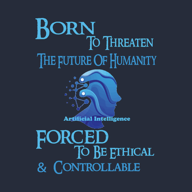 Born to Threaten the Future of Humanity by vachala.a@gmail.com