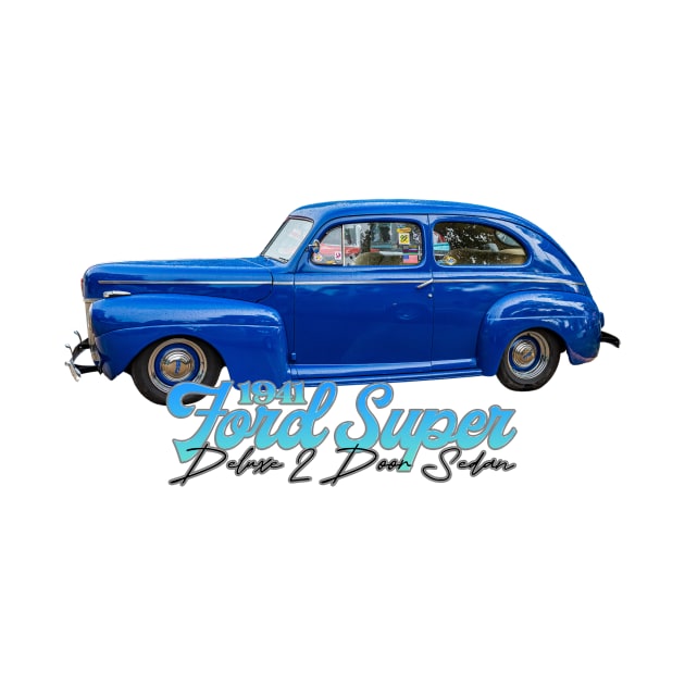 1941 Ford Super Deluxe 2 Door Sedan by Gestalt Imagery