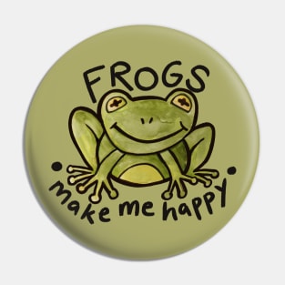 Frogs make me happy Pin