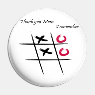 Mother's Day - Tic Tac Toe Pin