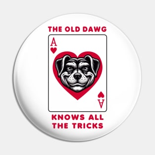 Unique Ace of Hearts Dog T-Shirt, Graphic Playing Card Tee, Old dawg Knows All Tricks Shirt Pin