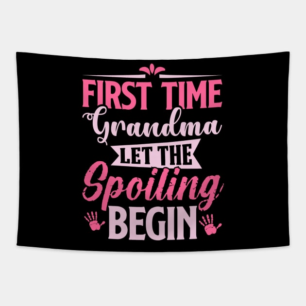 first time grandma let the spoiling begin Tapestry by TheDesignDepot