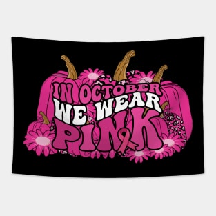 In October We Wear Pink flower groovy Pumpkin Breast Cancer Awareness Ribbon Cancer Ribbon Cut Tapestry