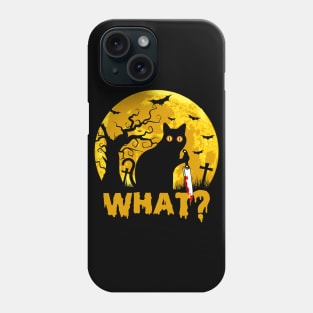 Cat What Black Cat halloween Phone Case