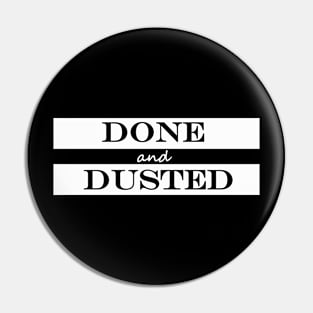 done and dusted Pin