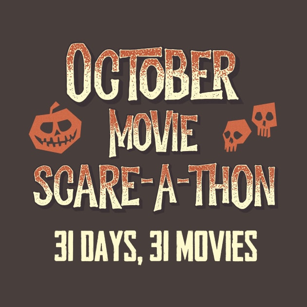 October Movie Scare-A-Thon by videonightmares