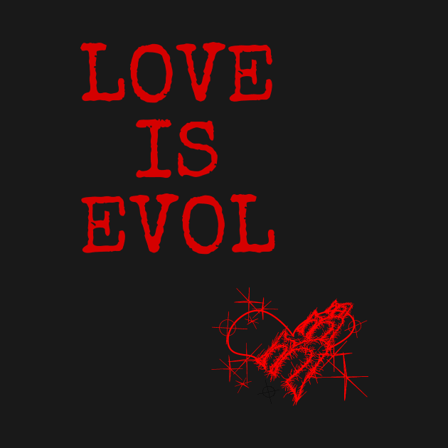 love is evol by Vol Clothing