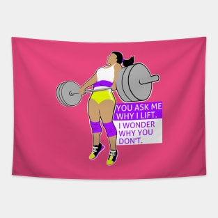 Why don't you lift? Tapestry