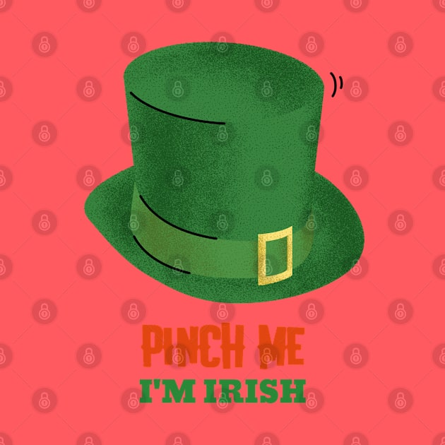 Pinch Me I’m Irish by soondoock