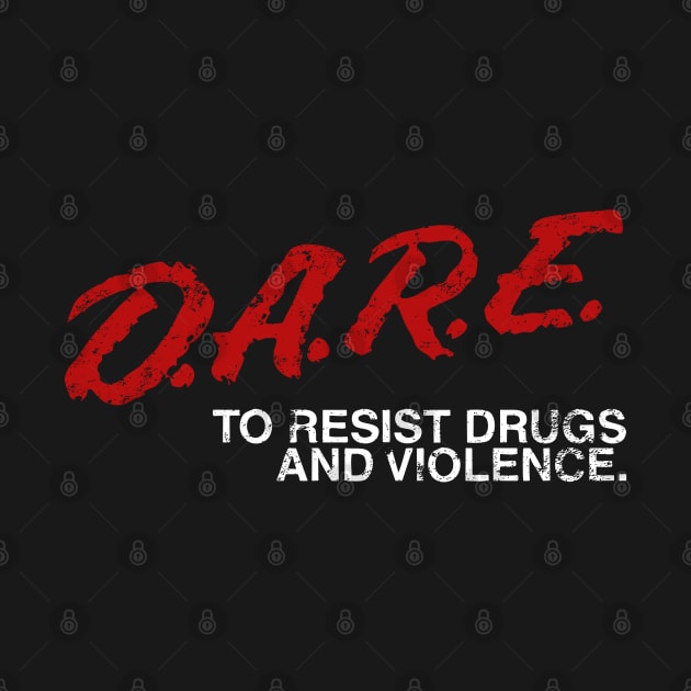 DARE To Resist Drug And Violence by Piomio
