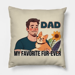 Father's day, My Favorite Fur-ever, Go ask your mom! Father's gifts, Dad's Day gifts, father's day gifts. Pillow