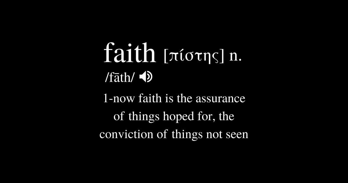 Faith Biblical definition from Hebrews 11, white text Christian