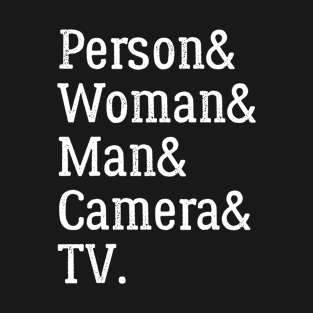 person woman man camera tv T-Shirt