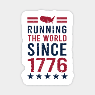 Running the World Since 1776 Magnet