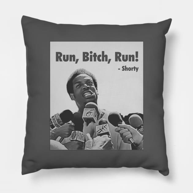 Run, Bitch, Run! Pillow by  TigerInSpace