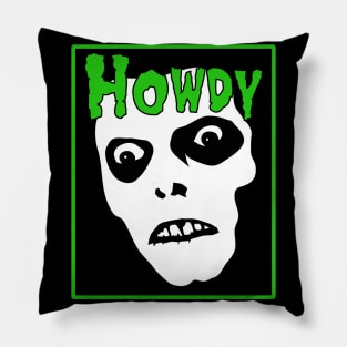 Howdy Misfits Pillow