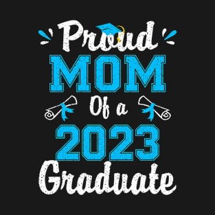 Proud Mom Of A 2023 Graduate School T-Shirt