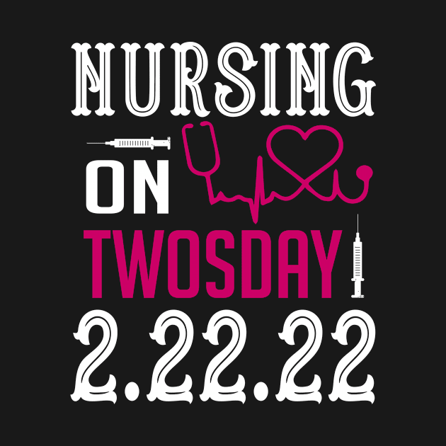 Nurse, Nursing School On TwosDay 2/22/22 by DUC3a7